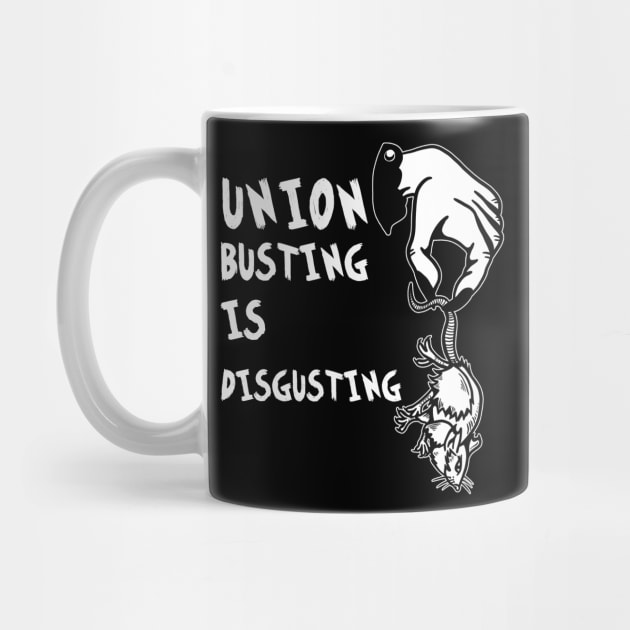 UNION BUSTING IS DISGUSTING by TriciaRobinsonIllustration